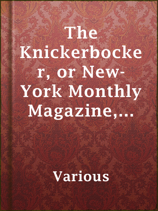 Title details for The Knickerbocker, or New-York Monthly Magazine, June 1844 by Various - Available